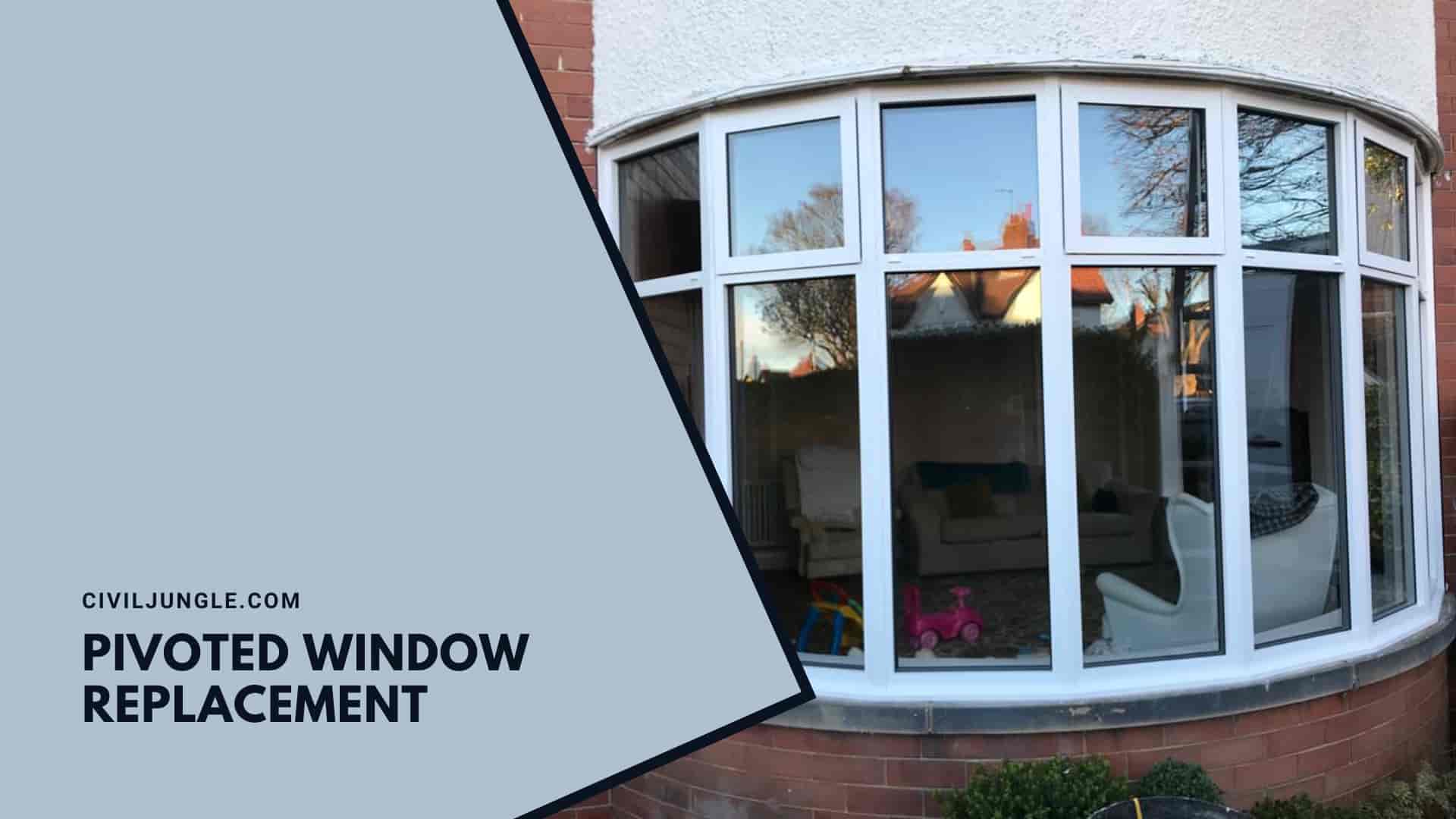 Pivoted Window Replacement