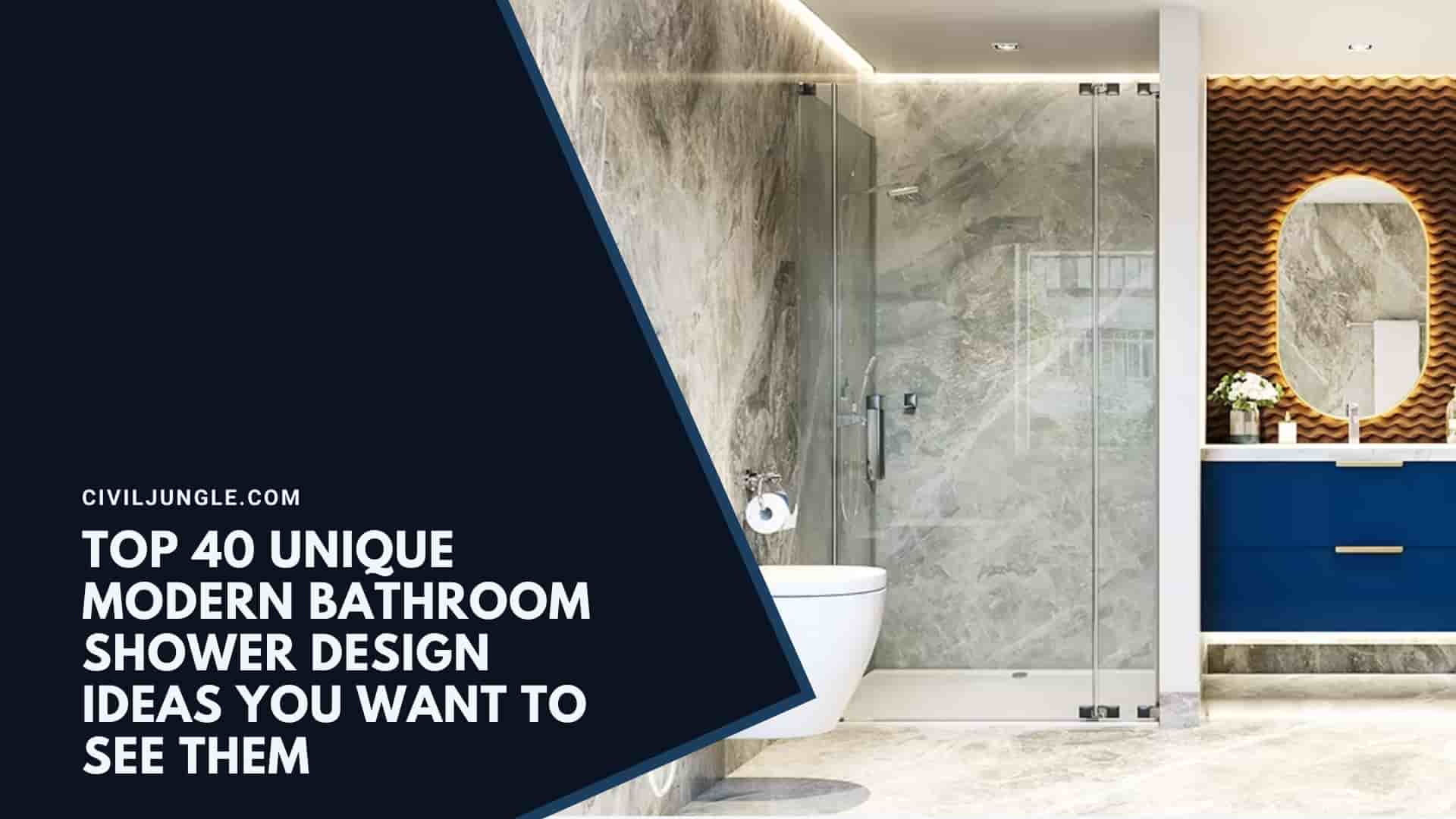 Top 40 Unique Modern Bathroom Shower Design Ideas You Want To See Them