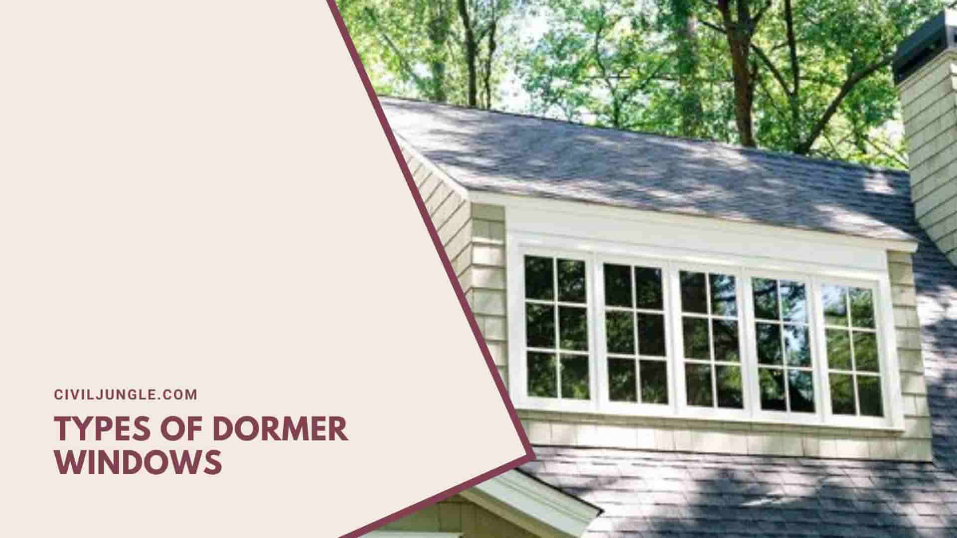 Types of Dormer Windows