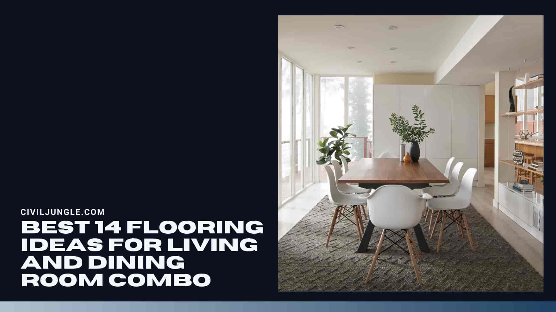 Best 14 Flooring Ideas for Living and Dining Room Combo