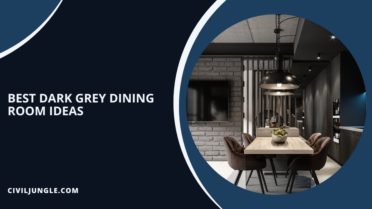 Best Dark Grey Dining Room Ideas