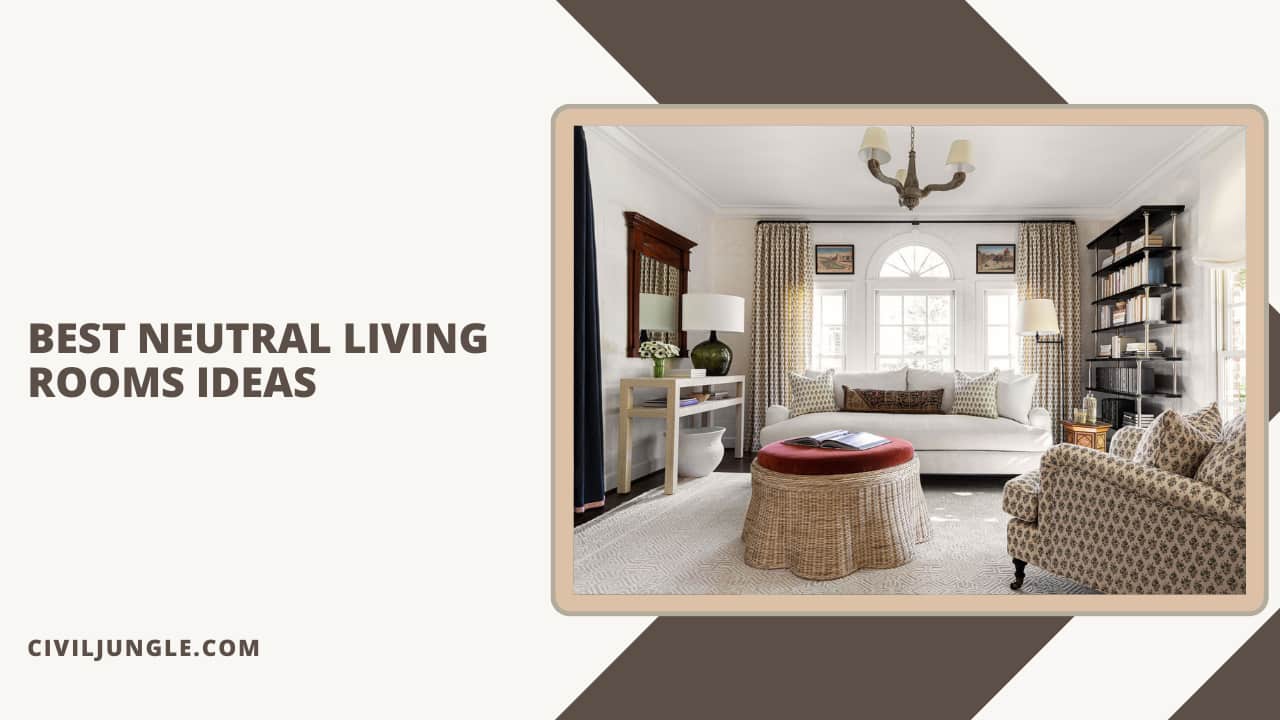 Best Neutral Living Rooms Ideas