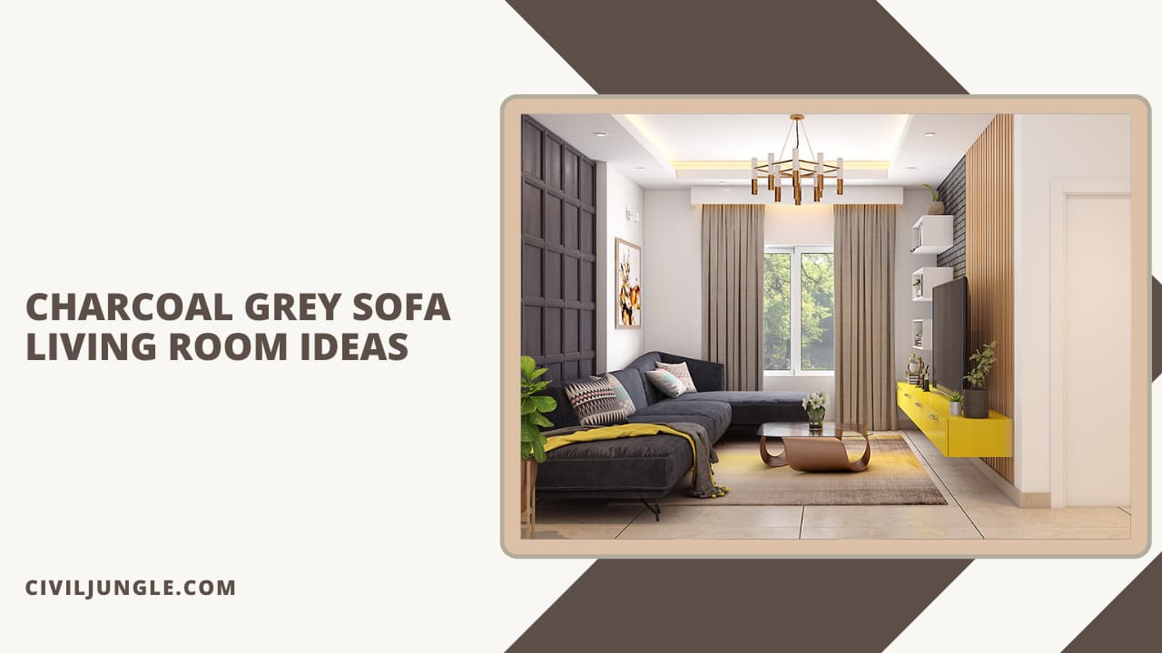 Charcoal Grey Sofa Living Room Ideas