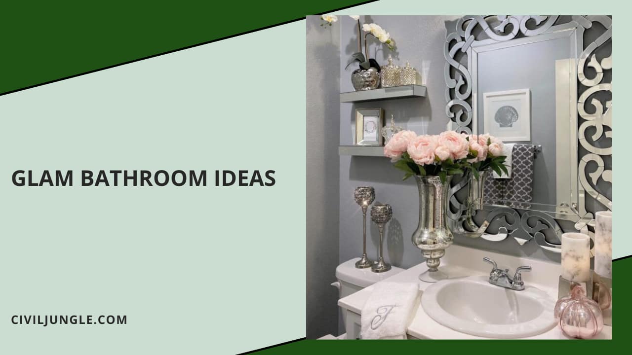 Glam Bathroom Ideas