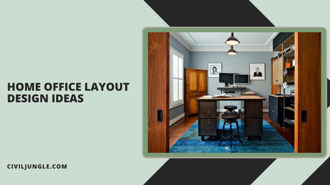 Home Office Layout Design Ideas