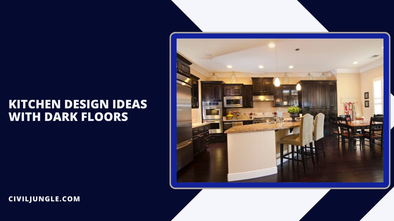 Kitchen Design Ideas with Dark Floors
