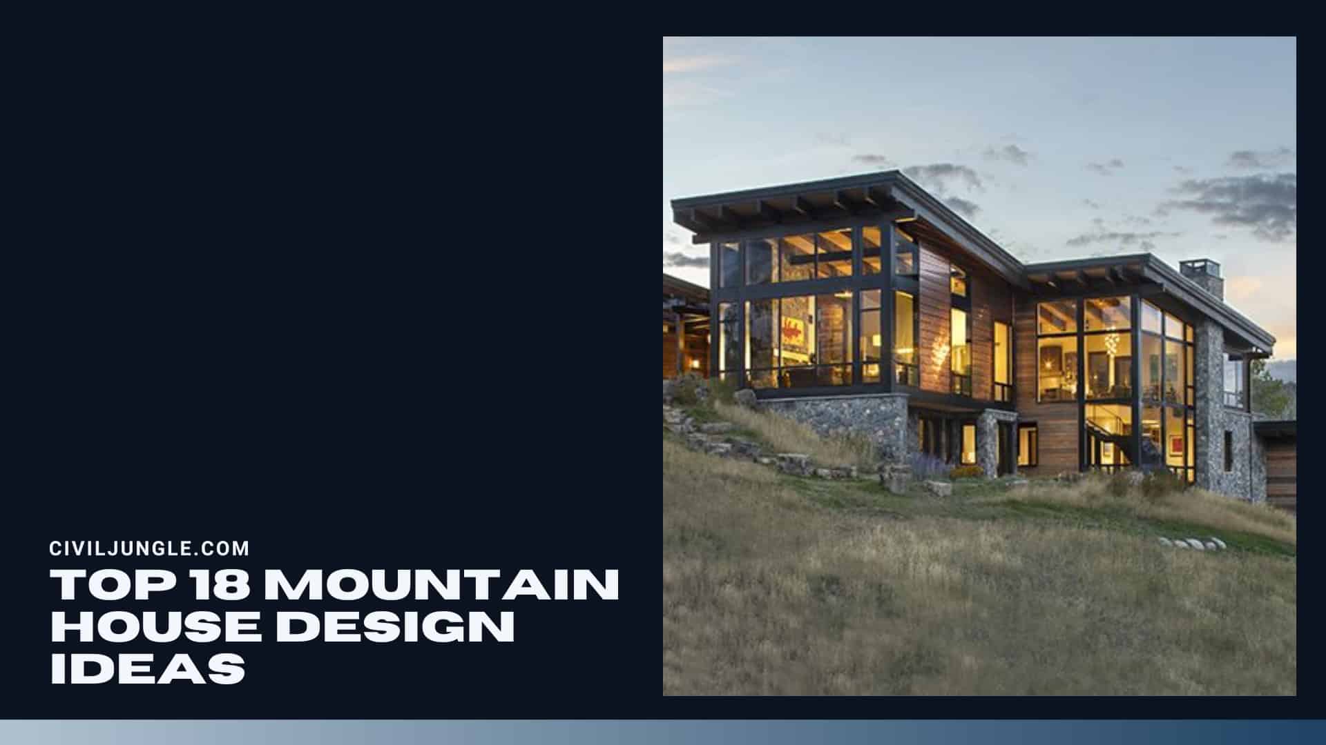 Top 18 Mountain House Design Ideas