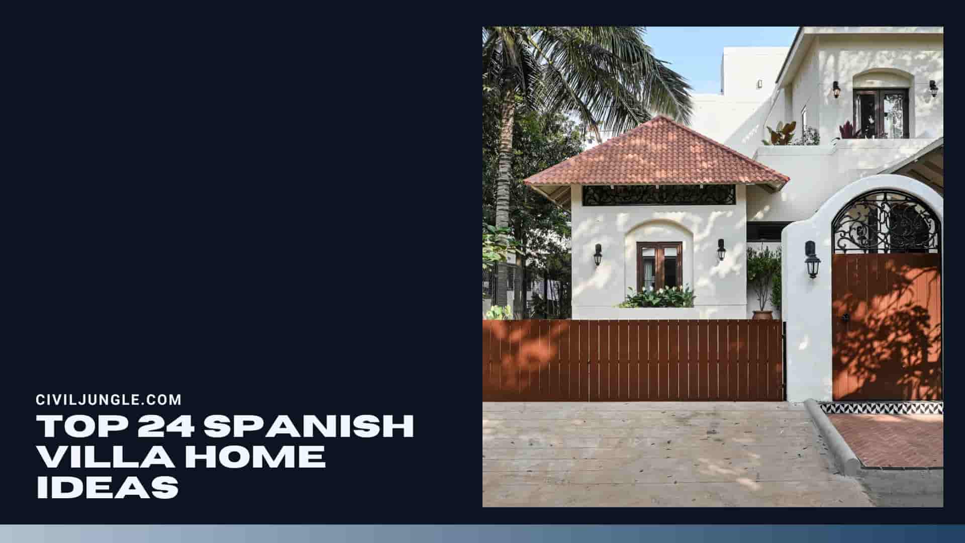 Top 24 Spanish Villa Home Ideas