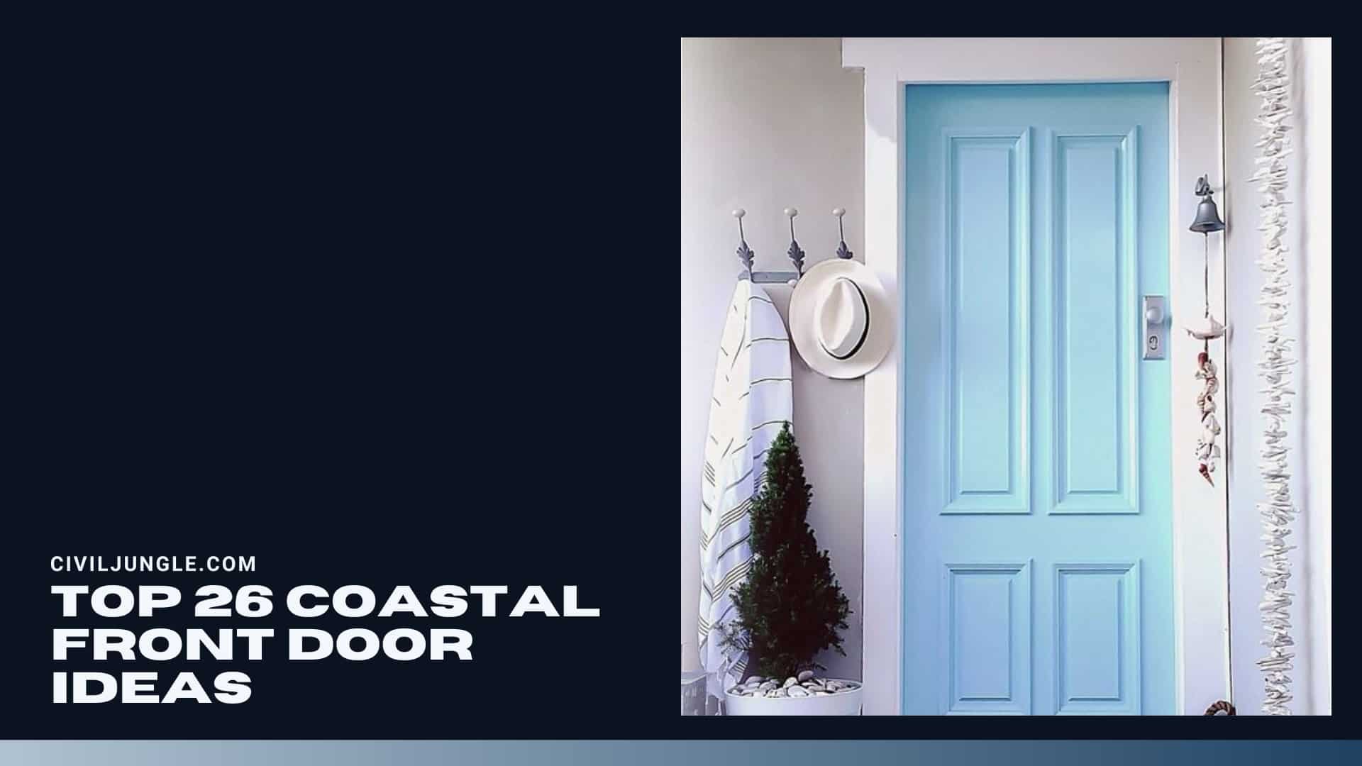 Top 26 Coastal Front Door Ideas