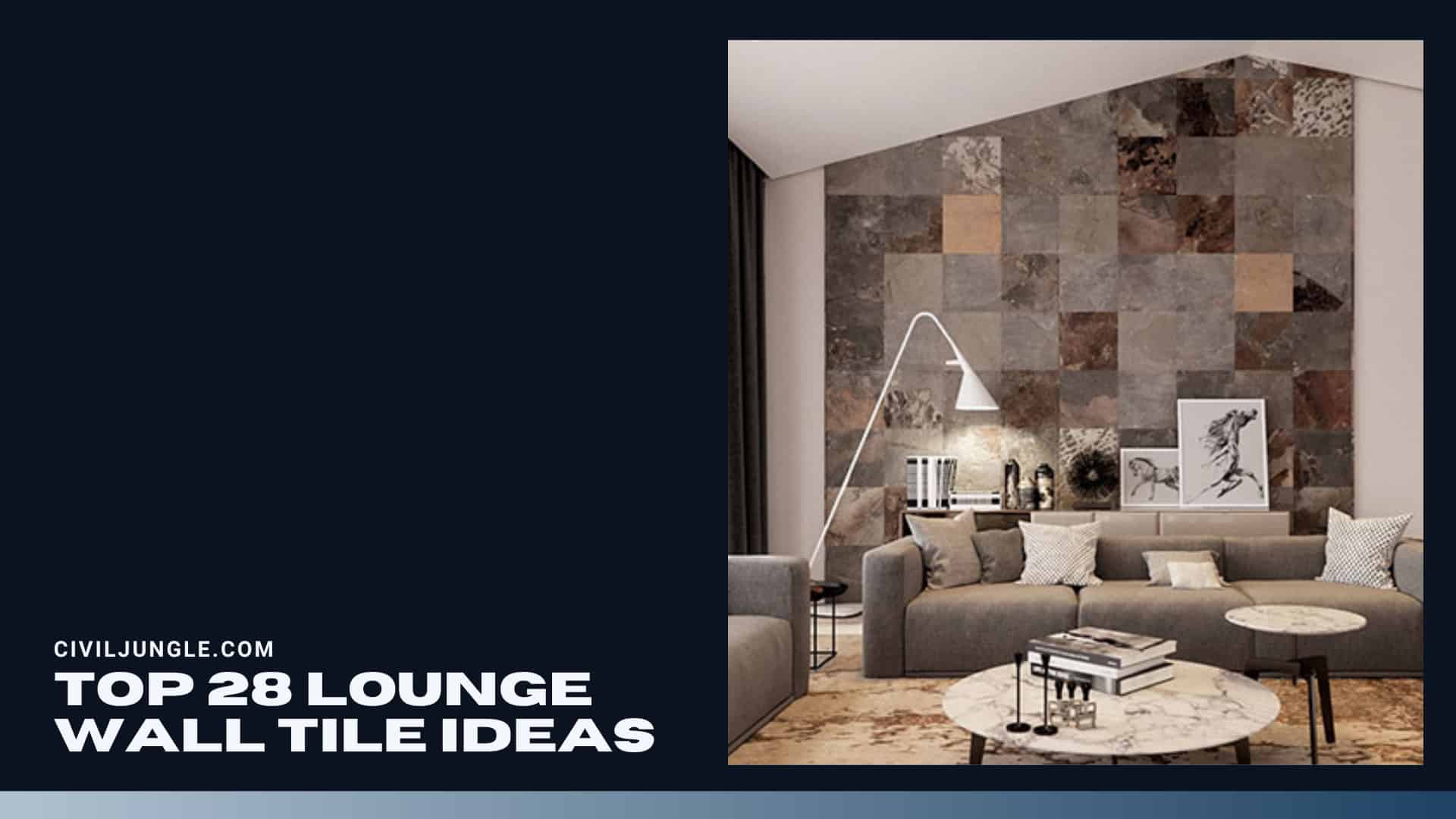 Top 28 Lounge Wall Tile Ideas