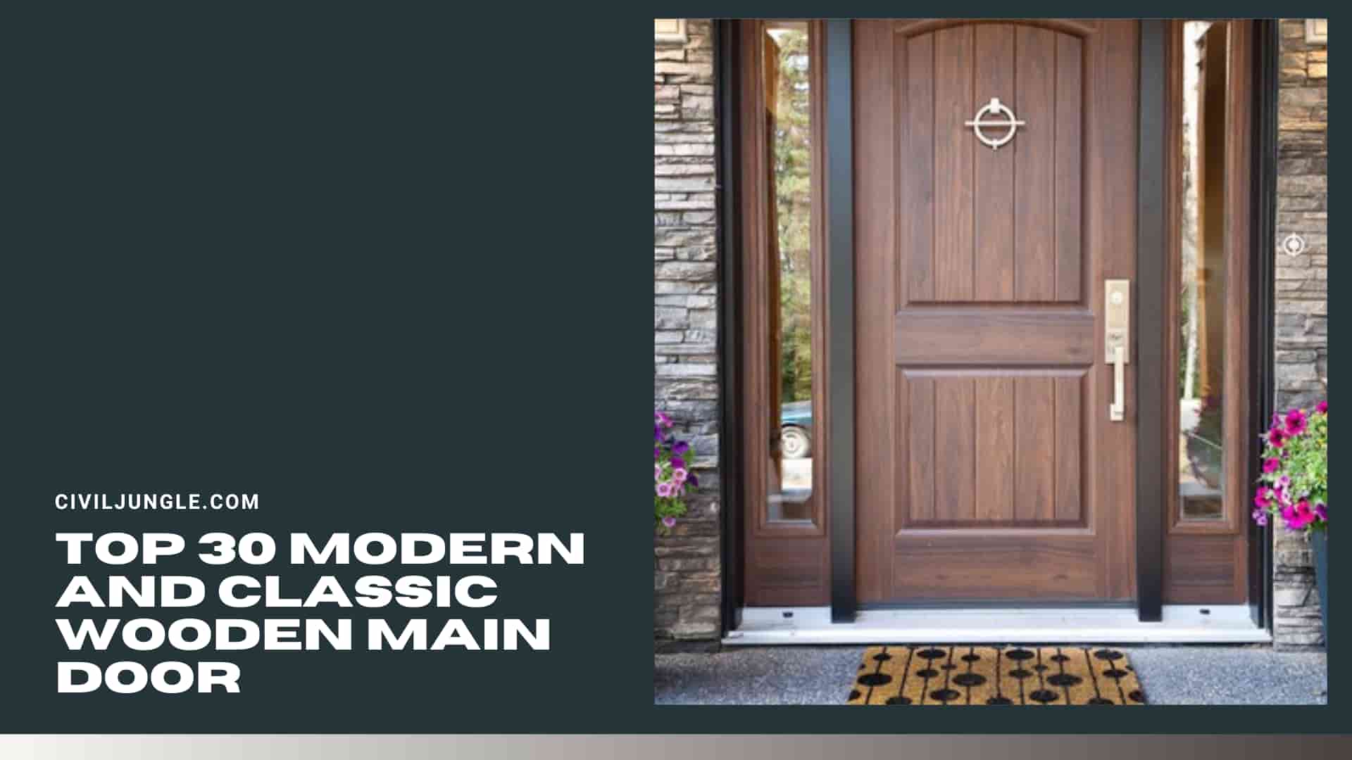 Top 30 Modern And Classic Wooden Main Door