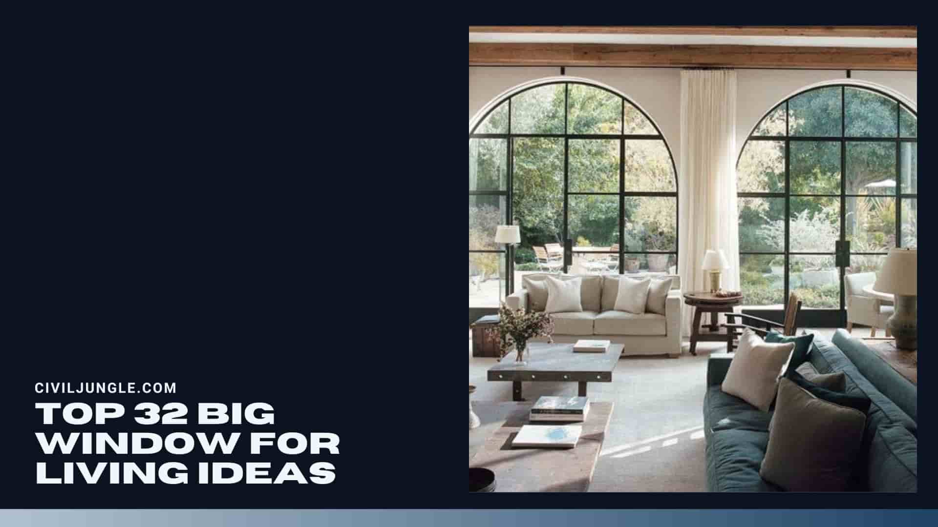 Top 32 Big Window for Living Ideas