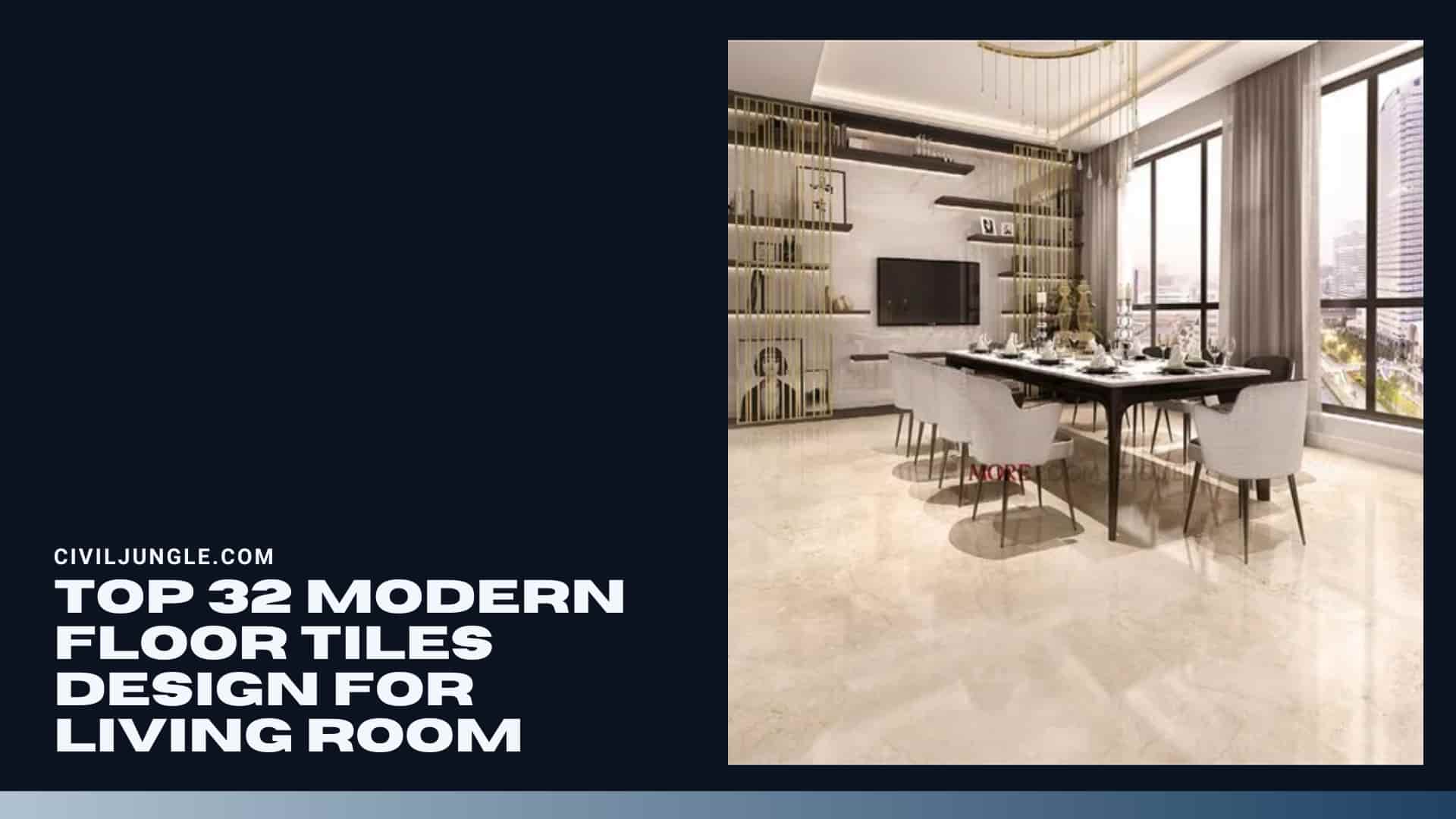 Top 32 Modern Floor Tiles Design for Living Room