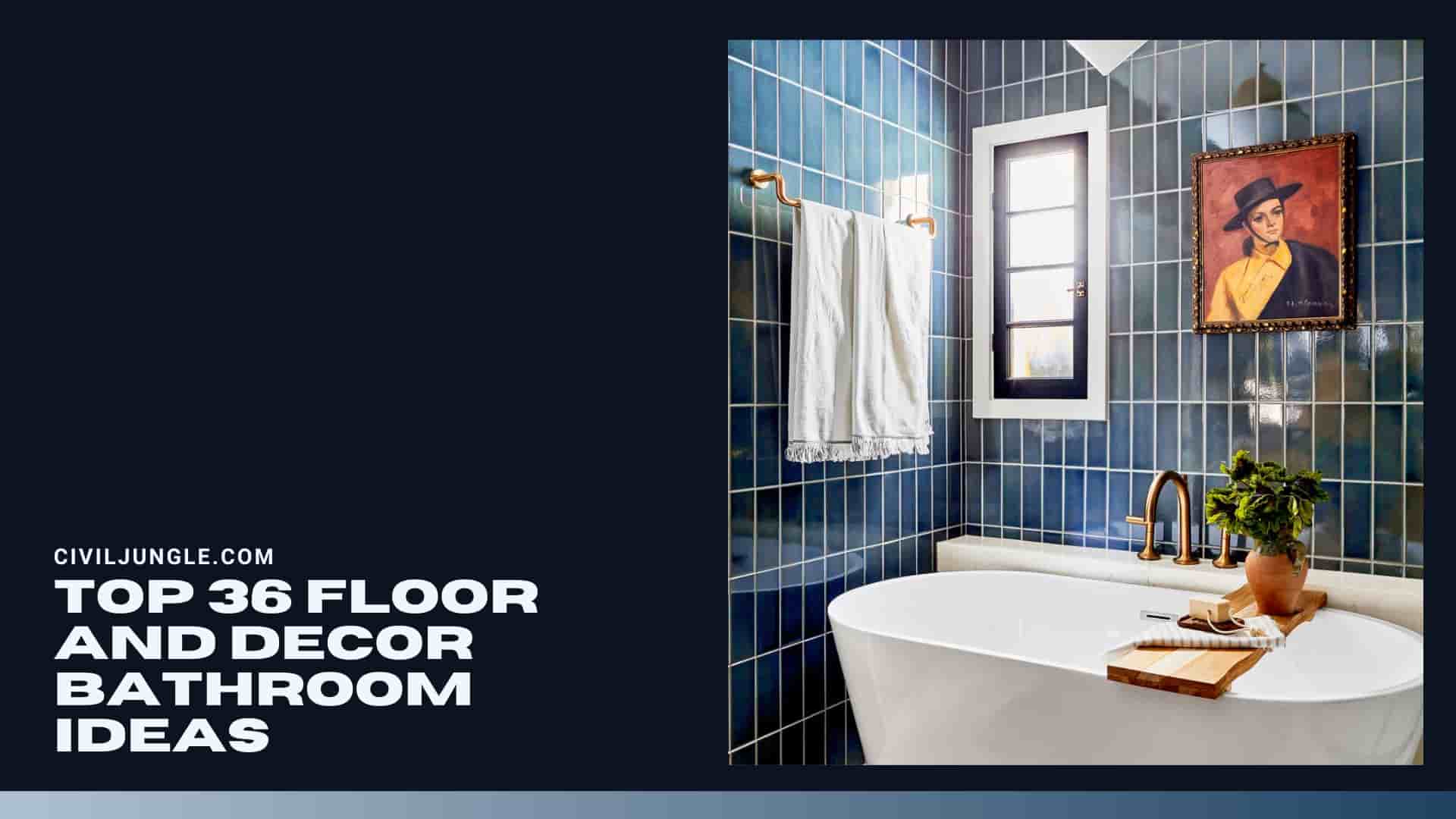 Top 36 Floor and Decor Bathroom Ideas