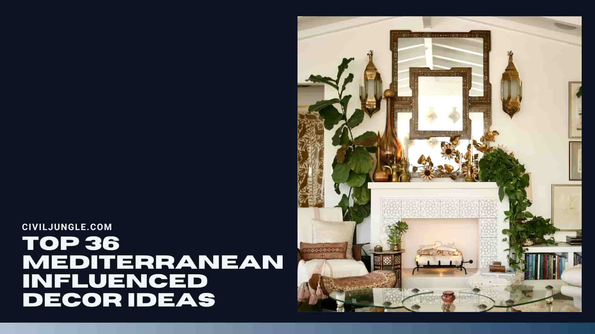 Top 36 Mediterranean Influenced Decor Ideas