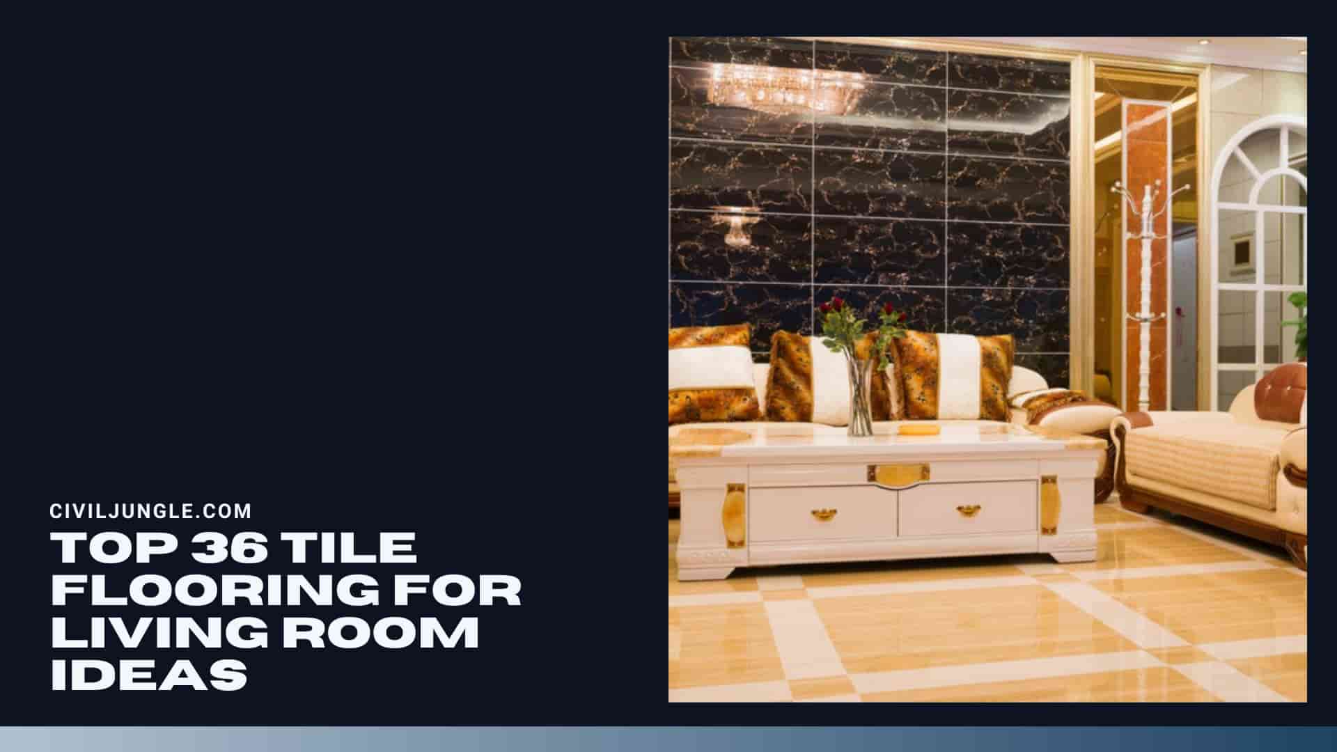 Top 36 Tile Flooring for Living Room Ideas