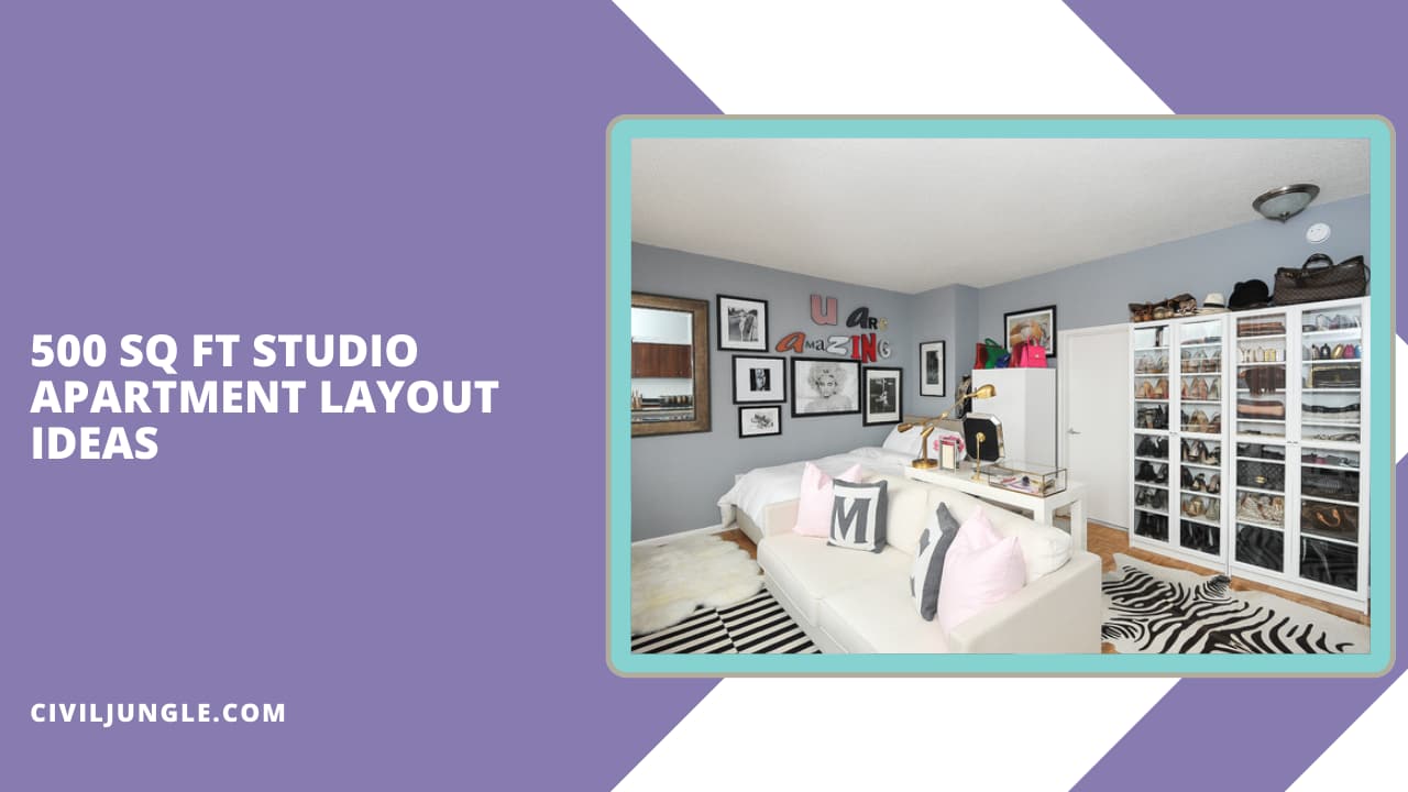 500 Sq Ft Studio Apartment Layout Ideas
