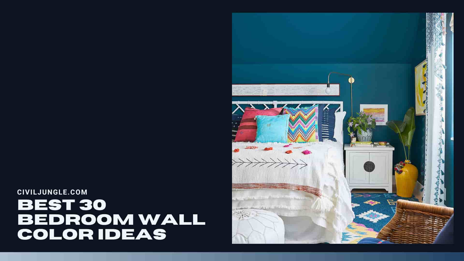 Best 30 Bedroom Wall Color Ideas