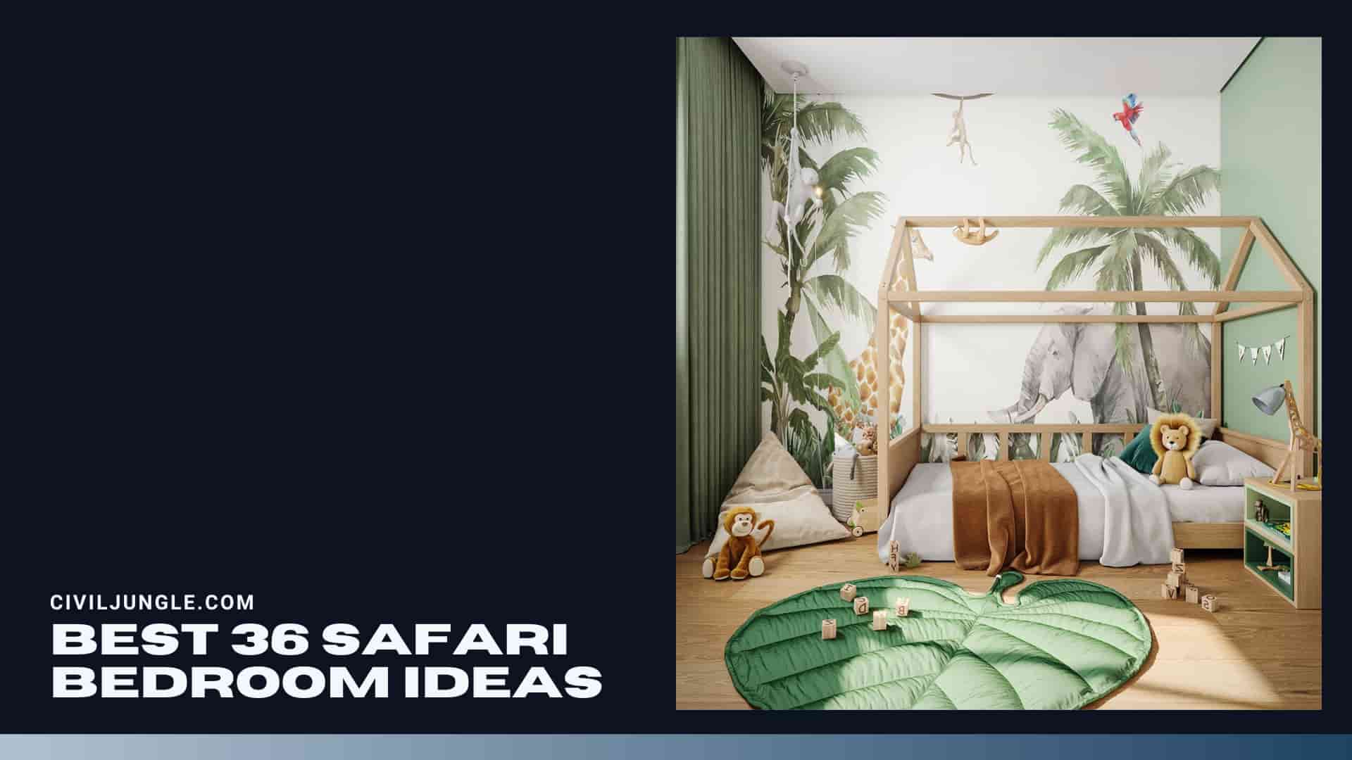 Best 36 Safari Bedroom Ideas