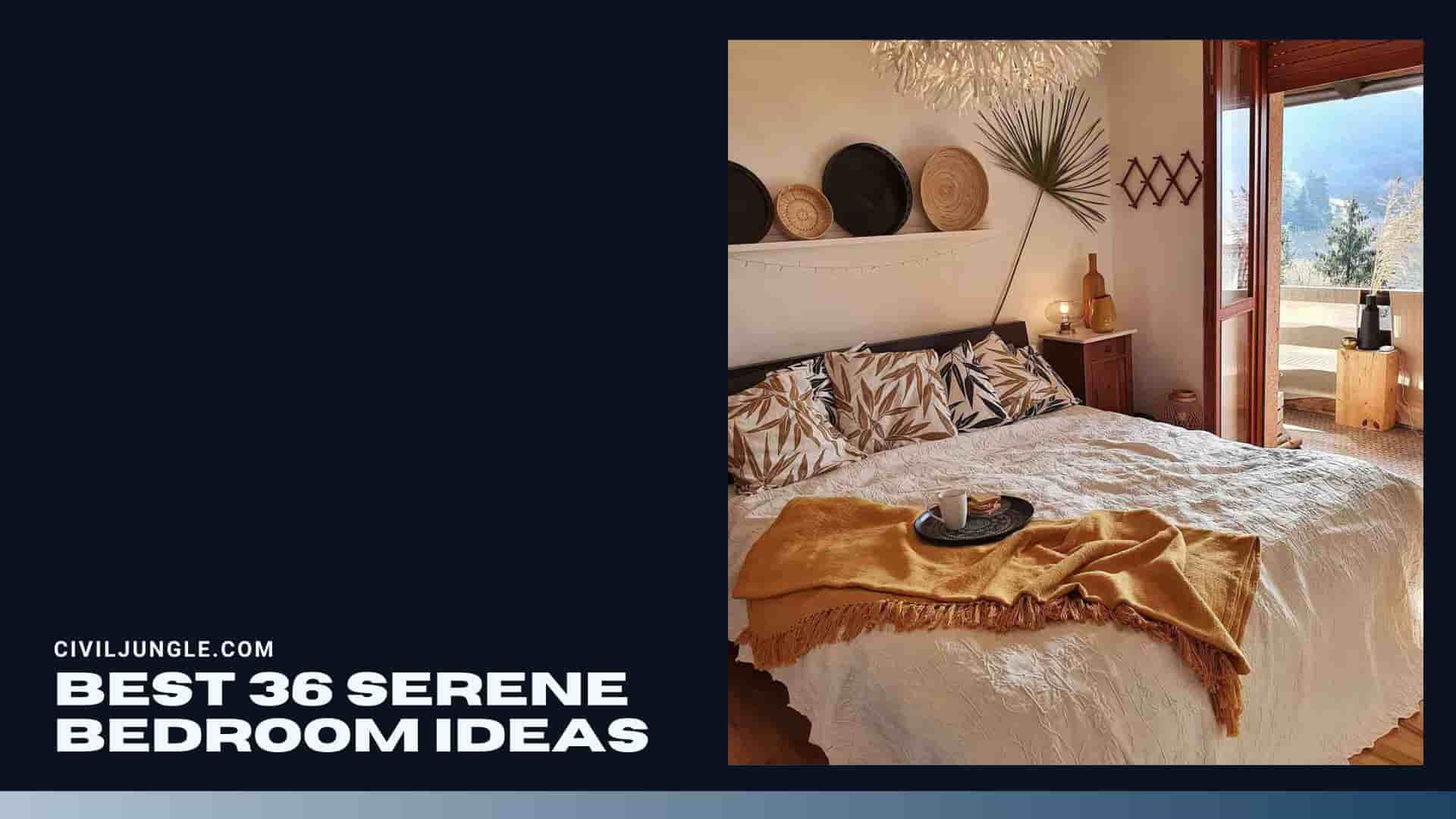 Best 36 Serene Bedroom Ideas