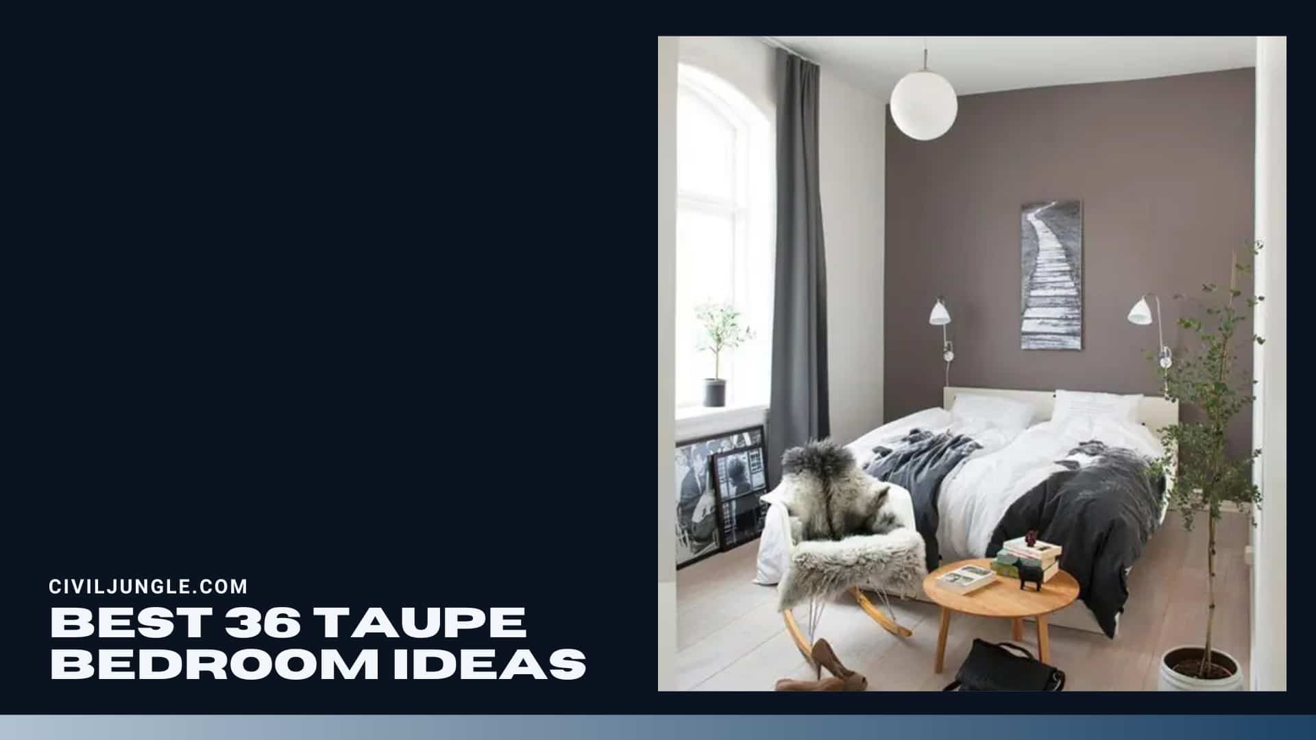 Best 36 Taupe Bedroom Ideas