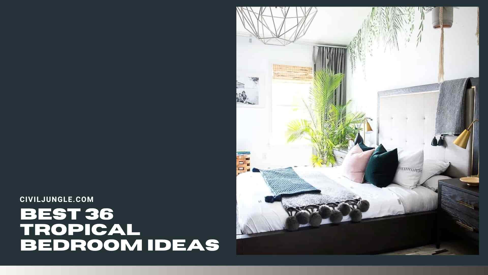 Best 36 Tropical Bedroom Ideas