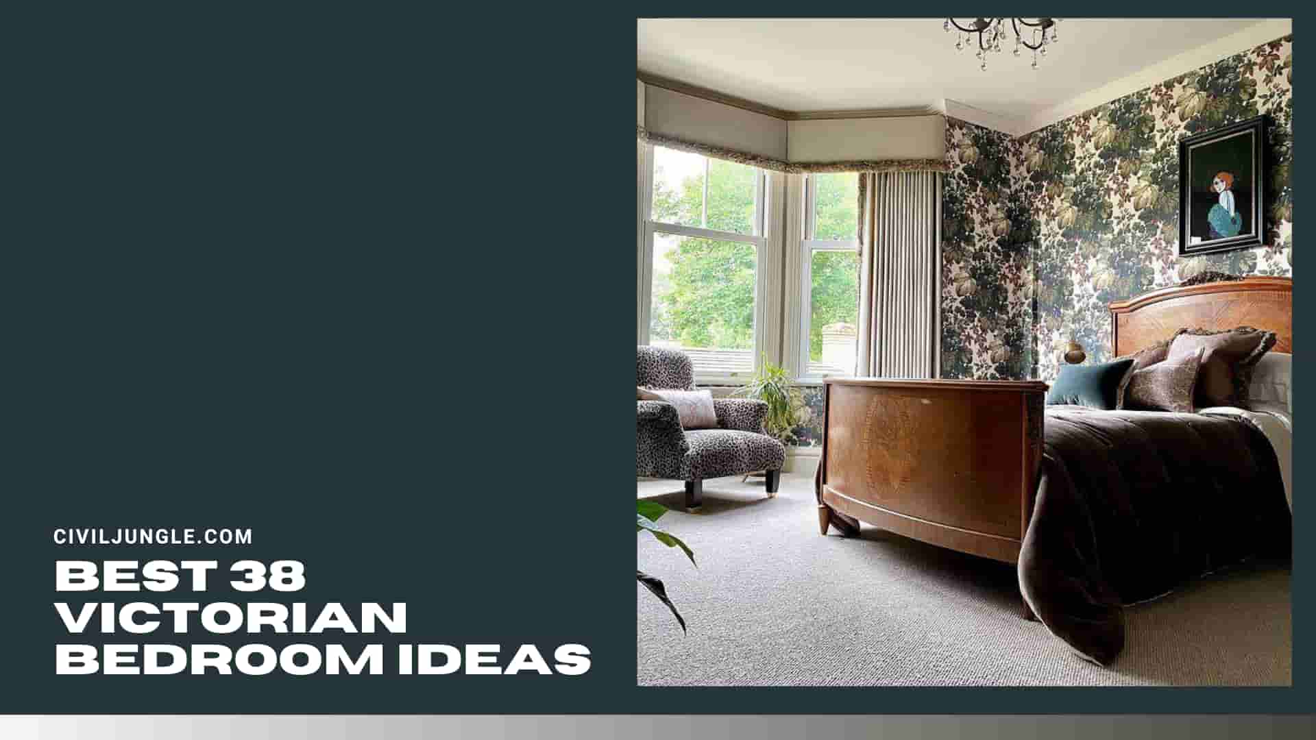 Best 38 Victorian Bedroom Ideas