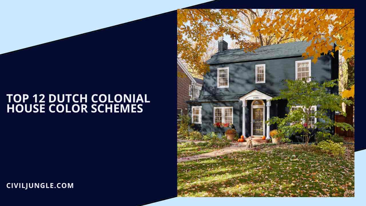 Top 12 Dutch Colonial House Color Schemes