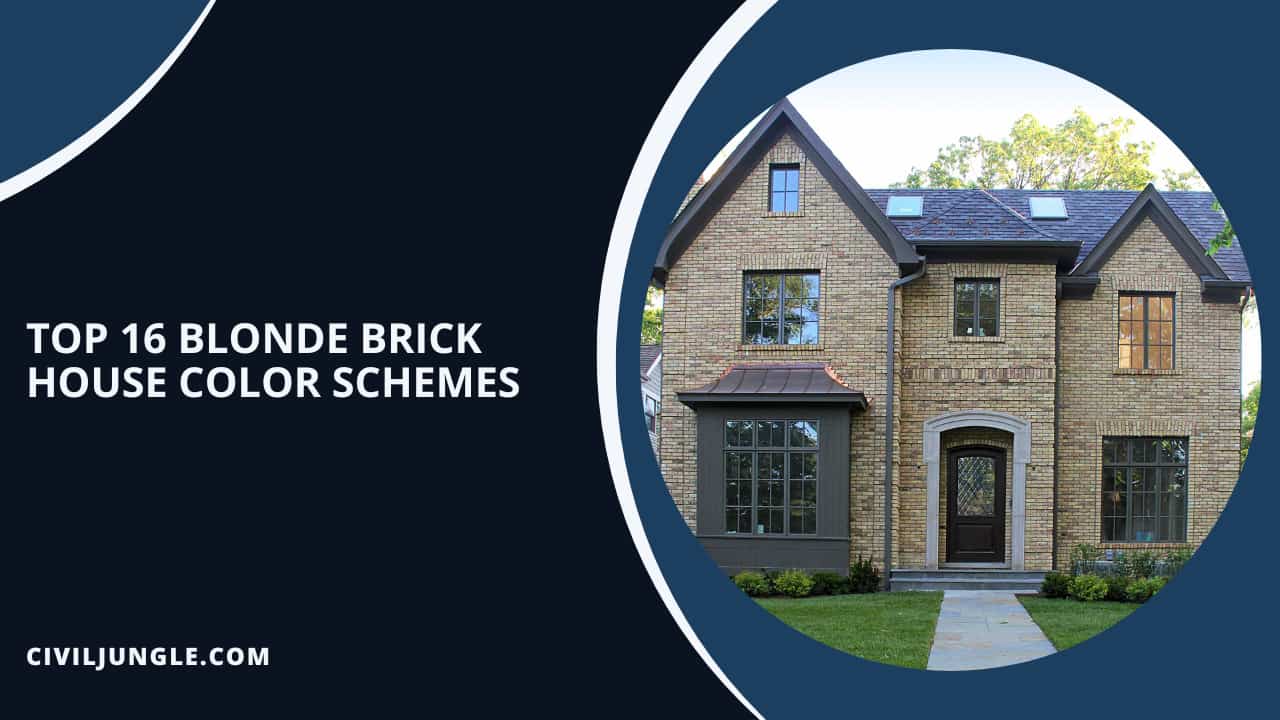Top 16 Blonde Brick House Color Schemes