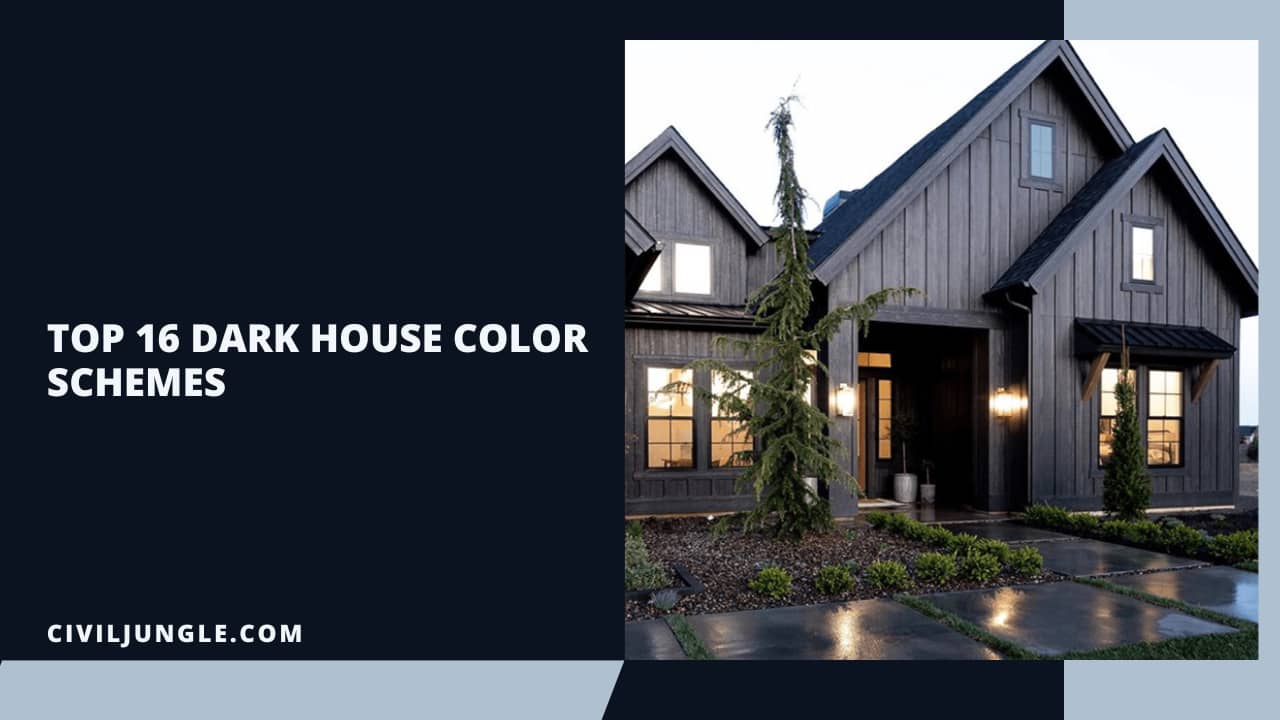 Top 16 Dark House Color Schemes