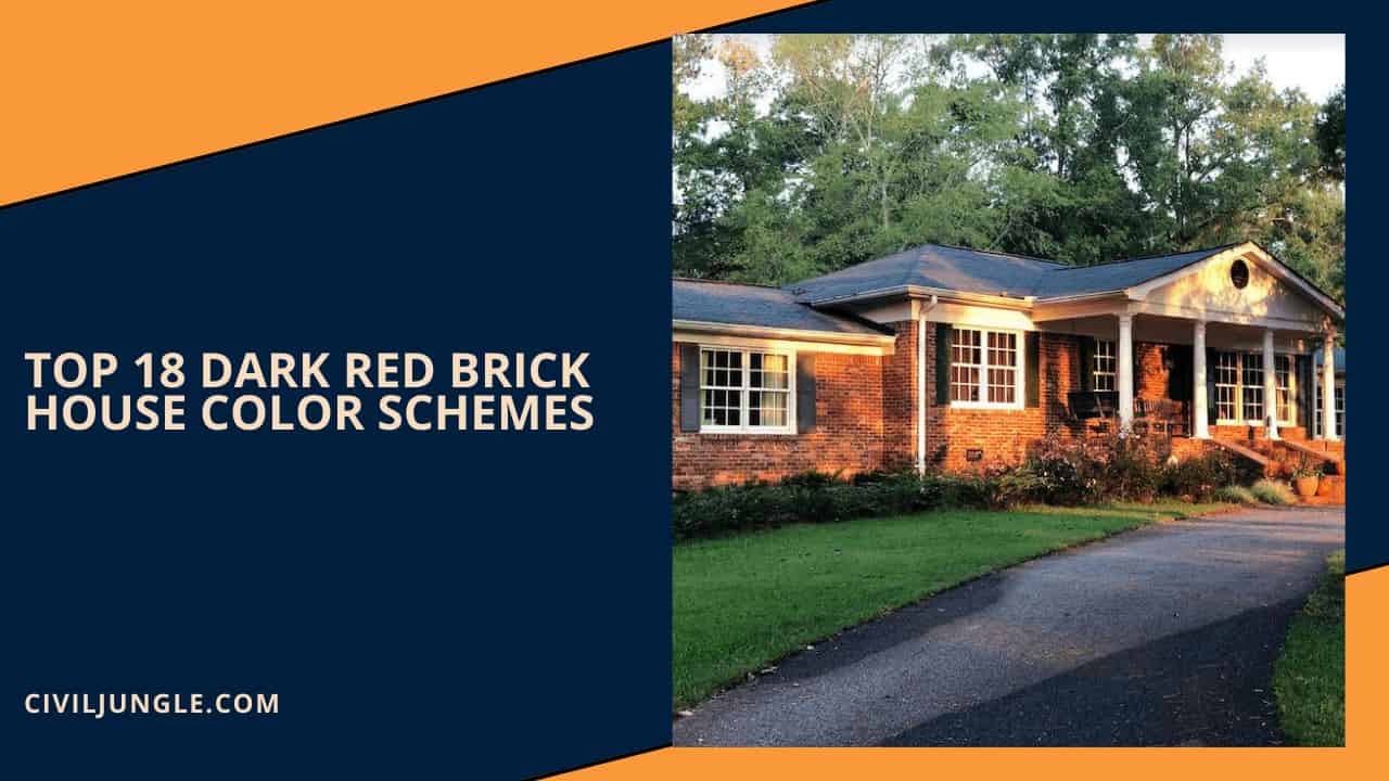 Top 18 Dark Red Brick House Color Schemes