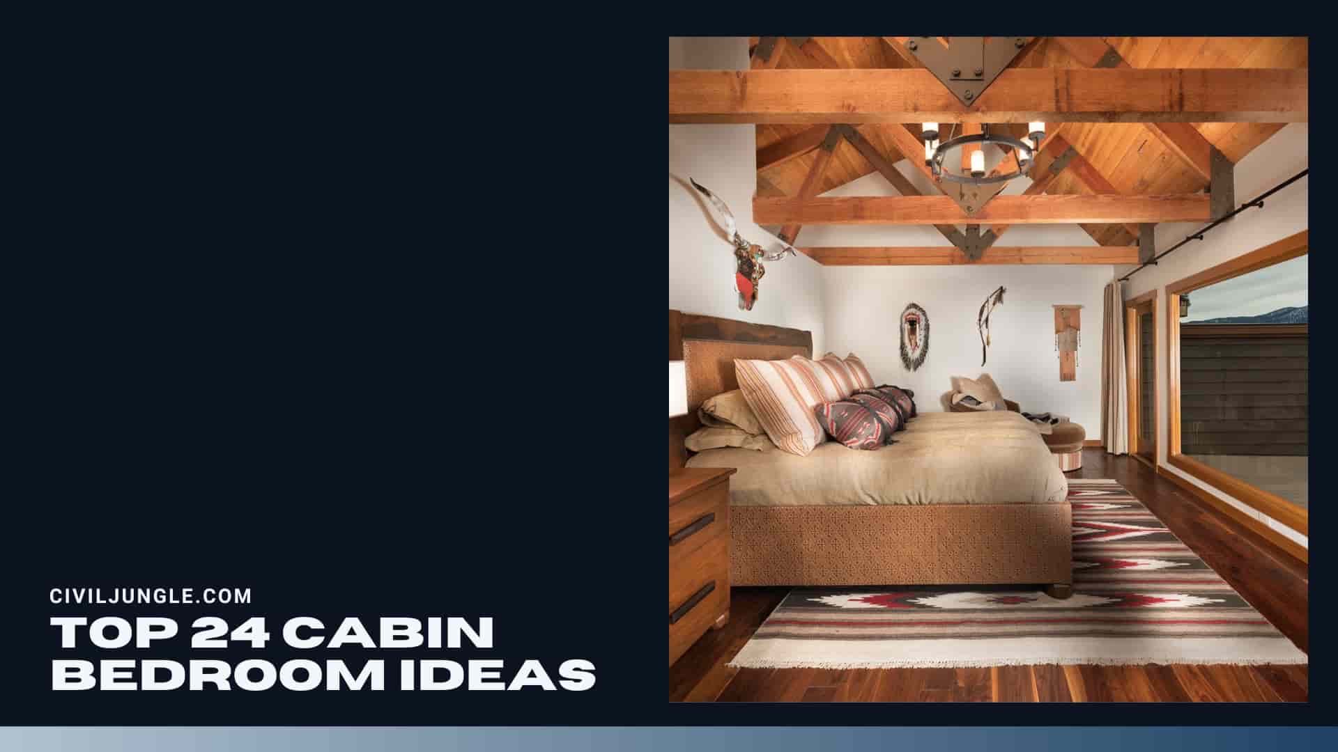 Top 24 Cabin Bedroom Ideas