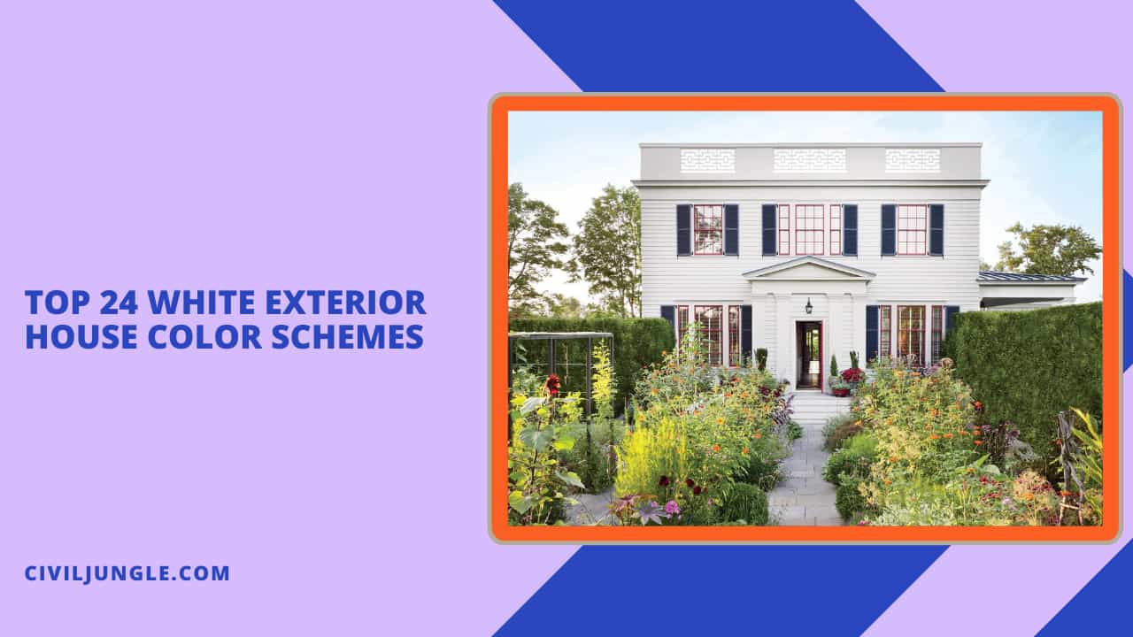 Top 24 White Exterior House Color Schemes