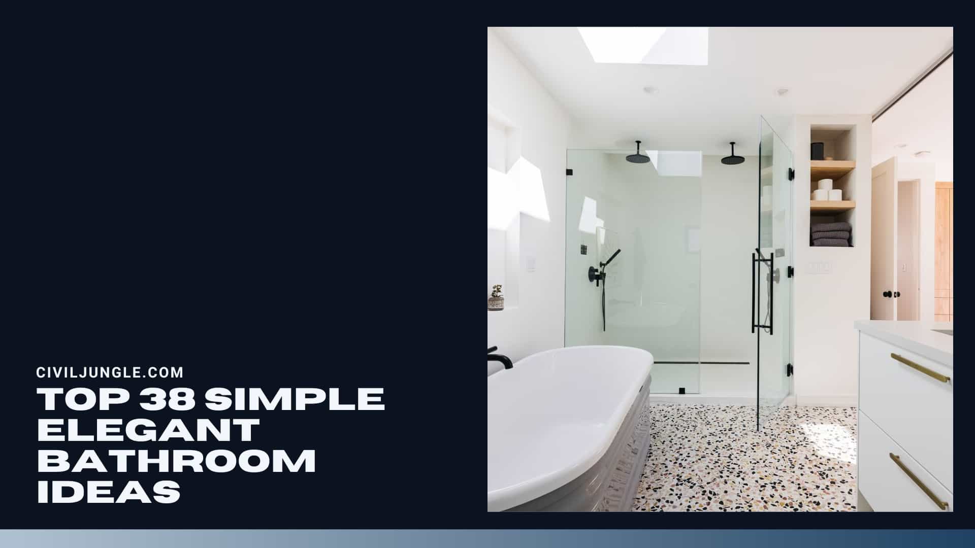 Top 38 Simple Elegant Bathroom Ideas