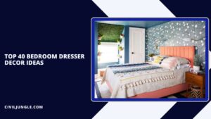 Top 40 Bedroom Dresser Decor Ideas