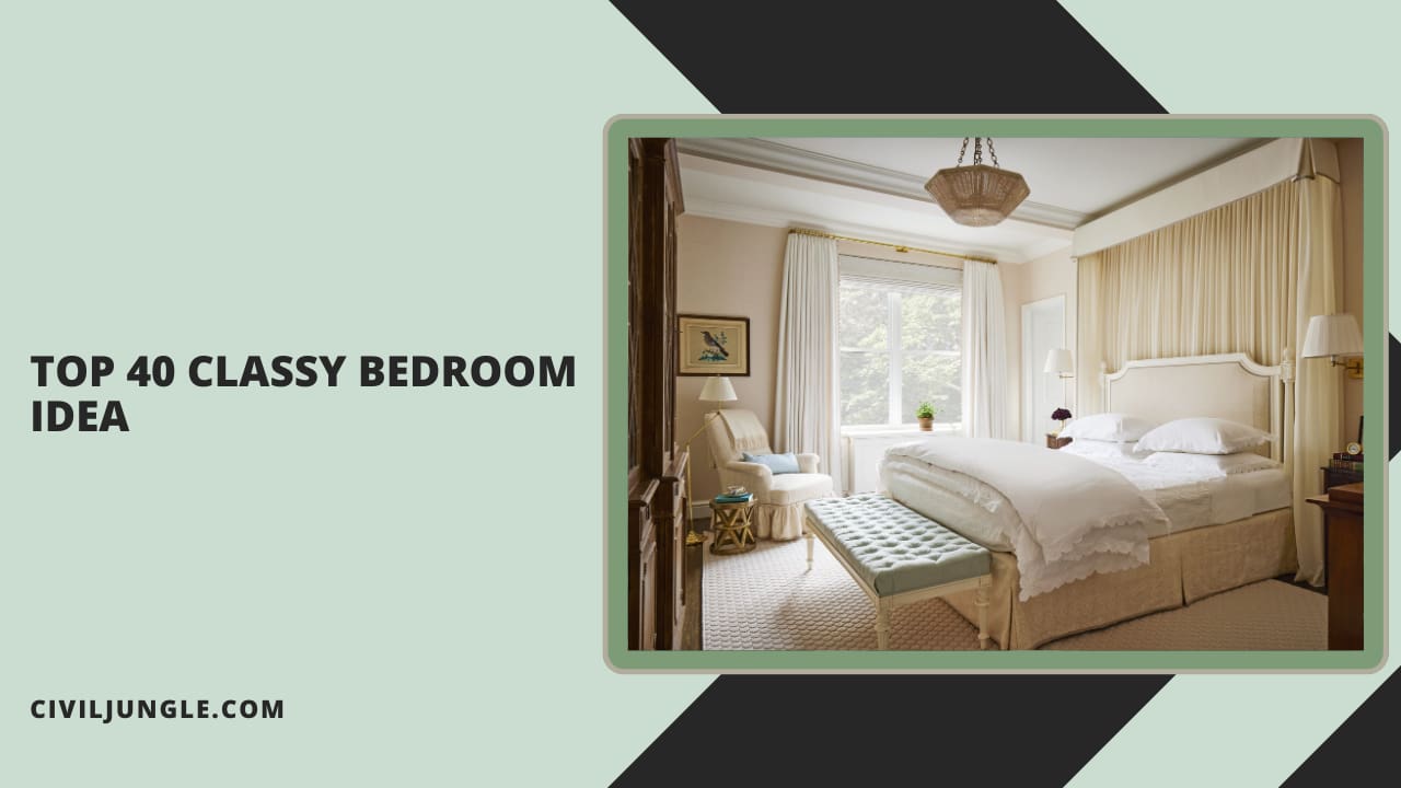 Top 40 Classy Bedroom Idea