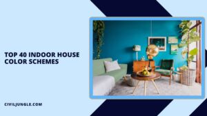 Top 40 Indoor House Color Schemes