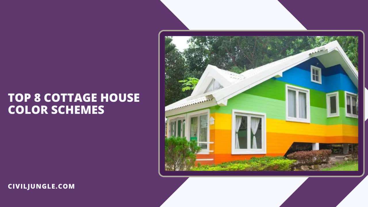 Top 8 Cottage House Color Schemes