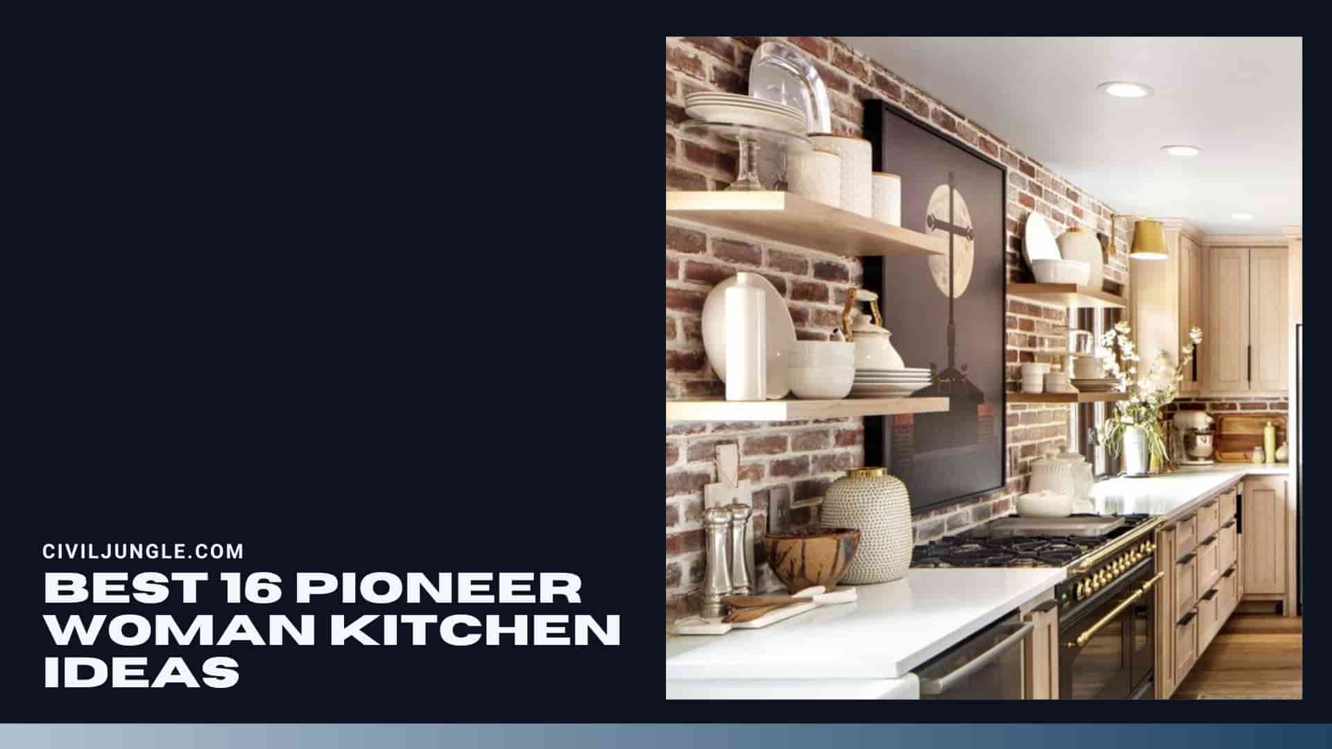 Best 16 Pioneer Woman Kitchen Ideas