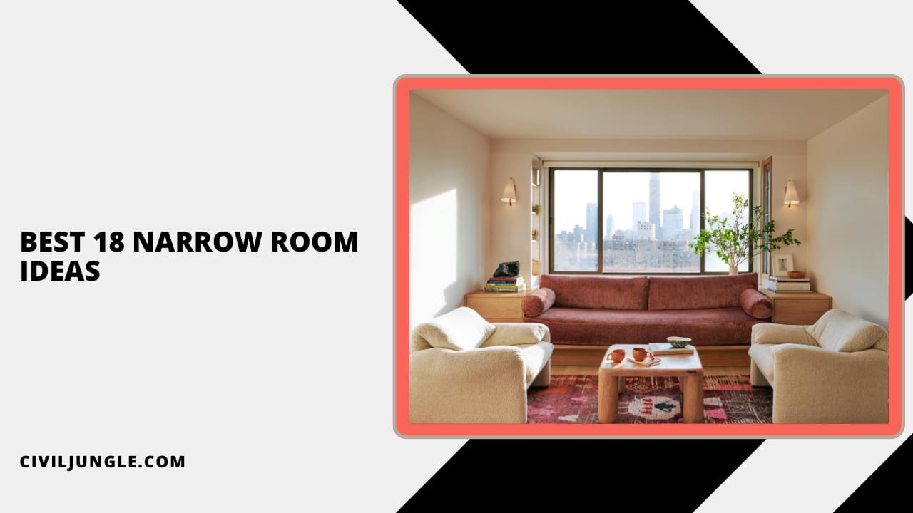 Best 18 Narrow Room Ideas