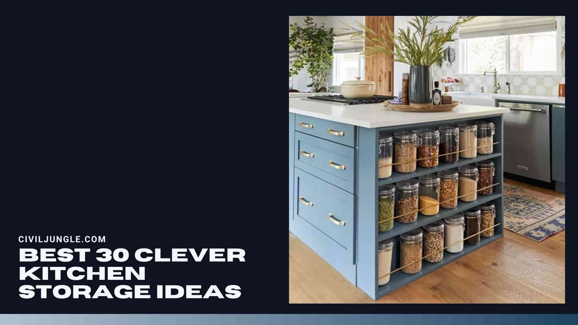 Best 30 Clever Kitchen Storage Ideas