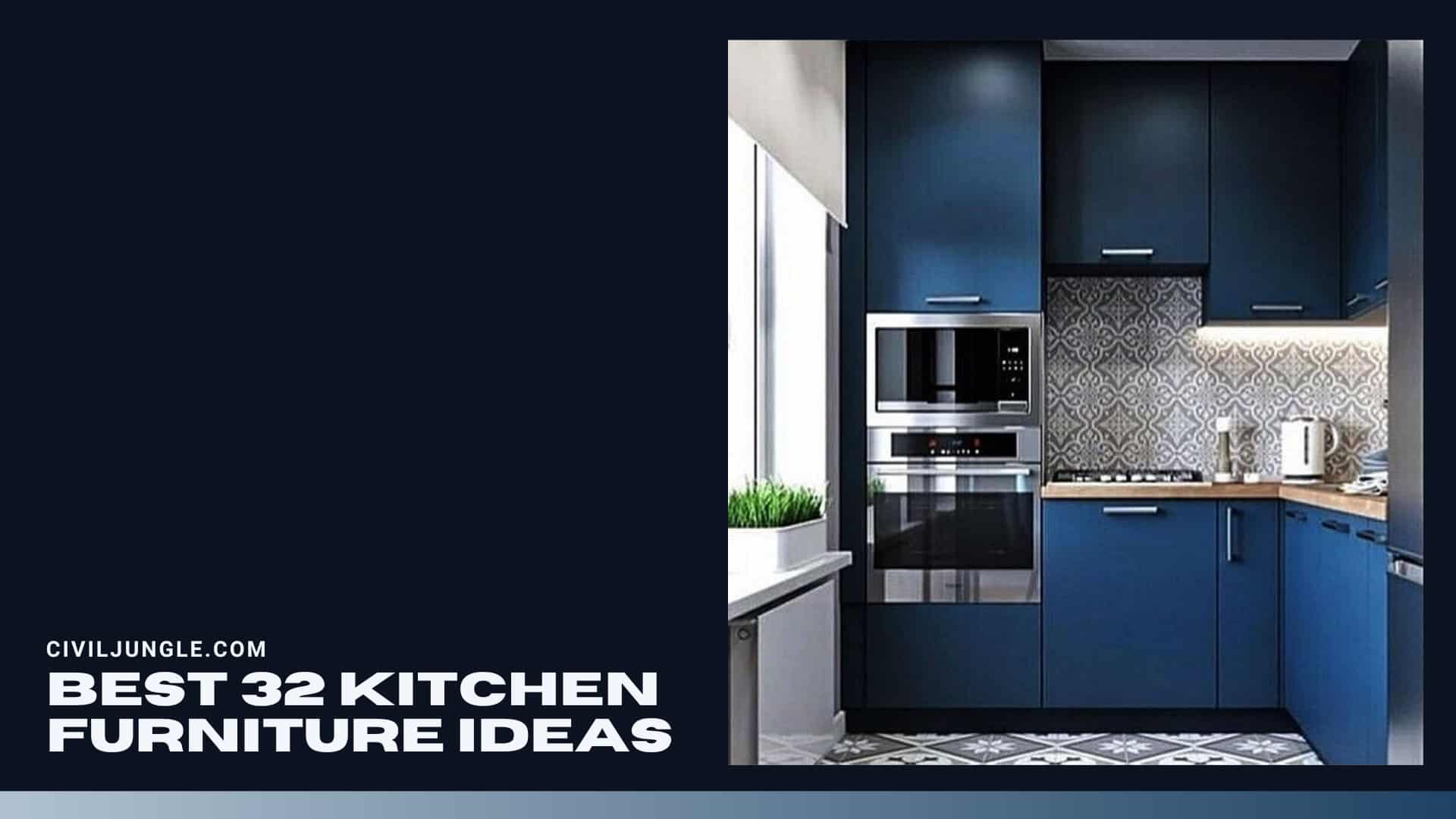 Best 32 Kitchen Furniture Ideas