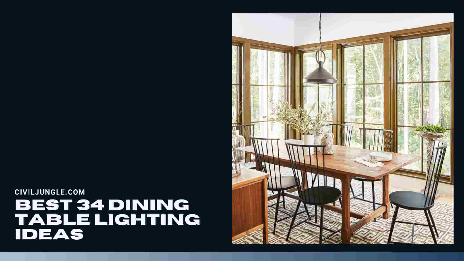 Best 34 Dining Table Lighting Ideas