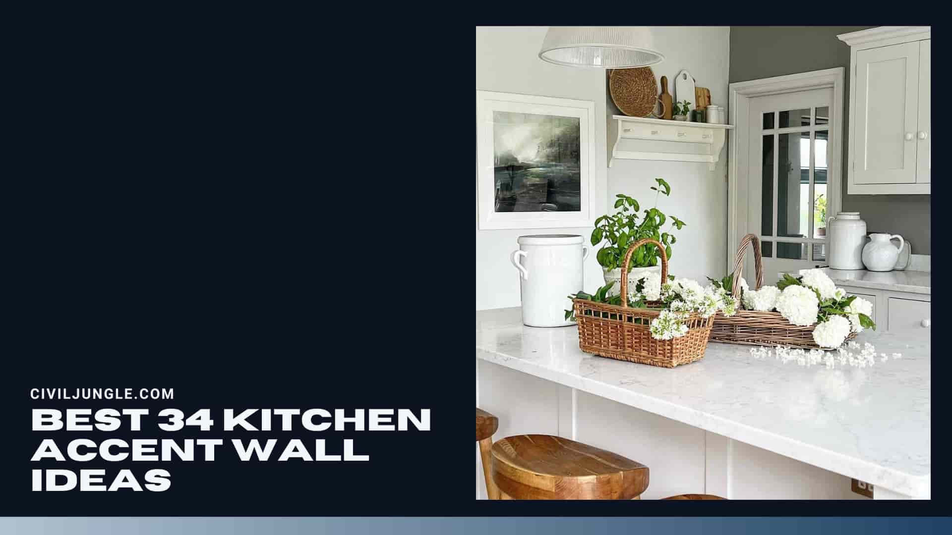 Best 34 Kitchen Accent Wall Ideas