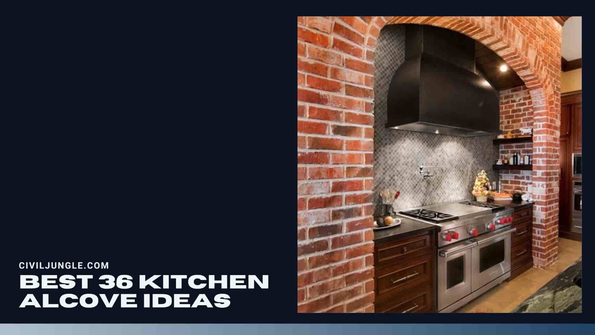 Best 36 Kitchen Alcove Ideas