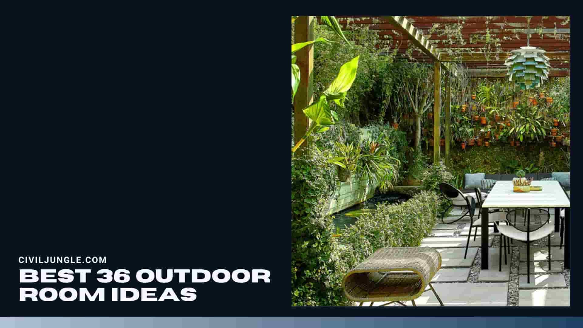 Best 36 Outdoor Room Ideas