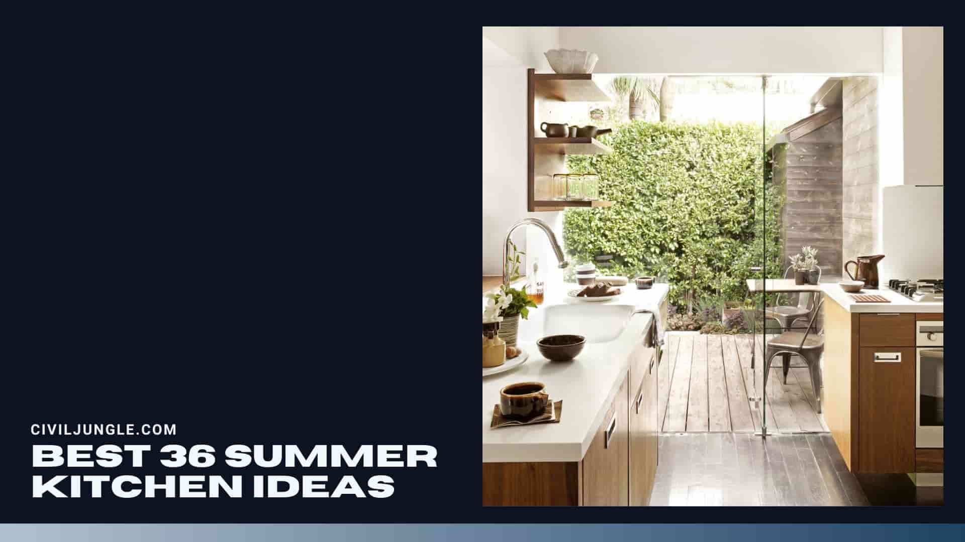 Best 36 Summer Kitchen Ideas