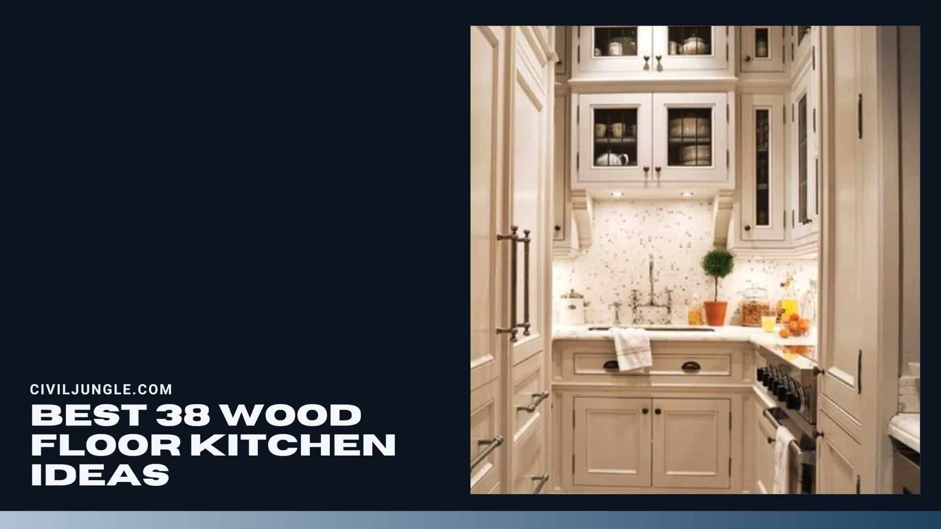 Best 38 Wood Floor Kitchen Ideas