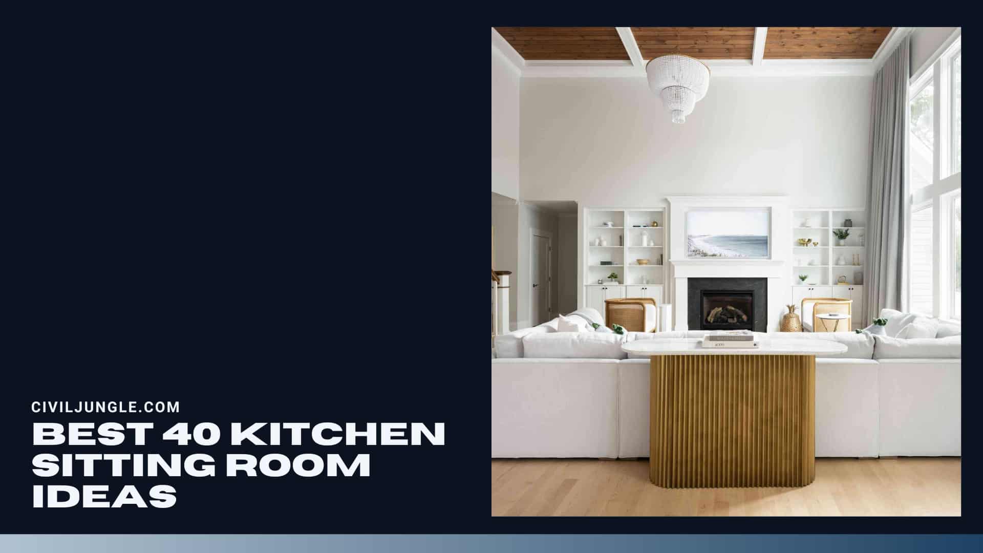 Best 40 Kitchen Sitting Room Ideas