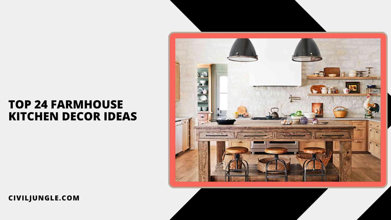 Top 24 Farmhouse Kitchen Decor Ideas